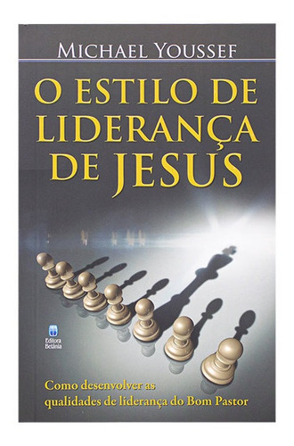 Livro: O Estilo De Liderança De Jesus | Michael Youssef
