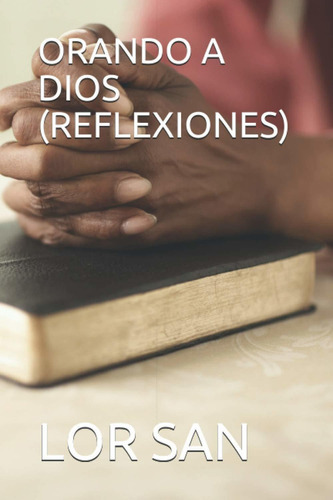 Libro Orando A Dios (reflexiones) (spanish Edition) Lbm1