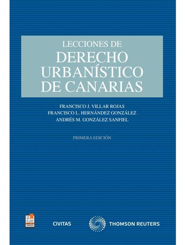 Lecciones De Derecho Urbanistico De Canarias, De Andres M Gonzalez Sanfiel. Editorial Civitas, Tapa Blanda En Español