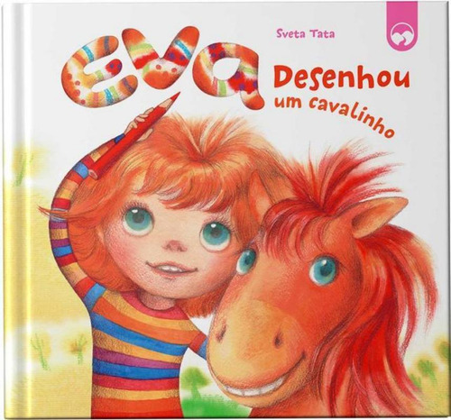 Eva Desenhou Um Cavalinho: Eva Desenhou Um Cavalinho, De Tata, Sveta. Editora Vale Das Letras, Capa Dura, Edição 1 Em Português, 2022