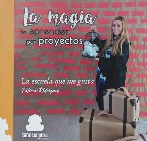 Libro La Magia De Aprender Por Proyectos - Rodrãguez, Fã...