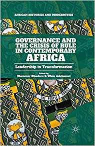 Governance And The Crisis Of Rule In Contemporary Africa Lea