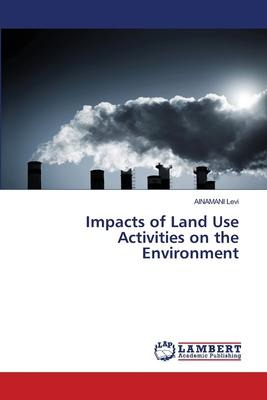 Libro Impacts Of Land Use Activities On The Environment -...