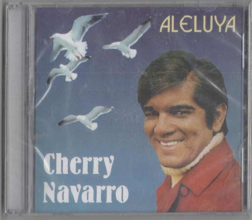 Cherry Navarro. Aleluya. Cd Original Nuevo. Qqg. Ag.