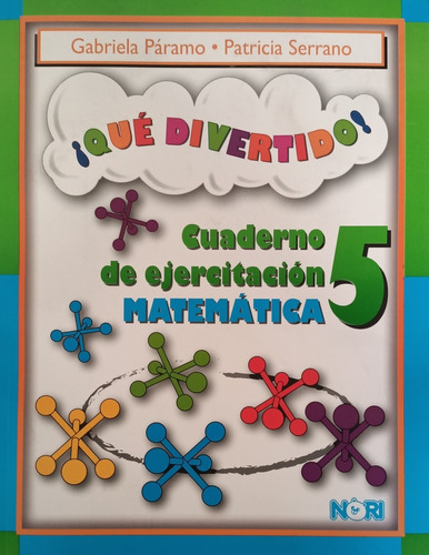 Qué Divertido! Cuaderno De Ejercitación Matemática 5 - Nori