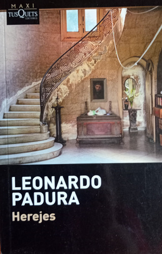 Libro Usado Herejes Leonardo Padura Editorial Maxi Tusquets