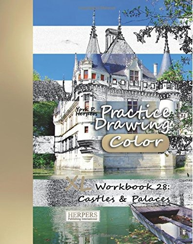 Practice Drawing [color]  Xl Workbook 28 Castles  Y  Palaces