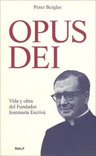 Libro Opus Dei. Vida Y Obra Del Fundador