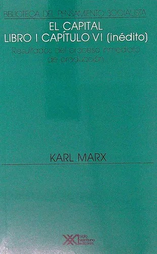 Libro El Capital Libro I Capitulo Vi (inédito) - Marx, Karl