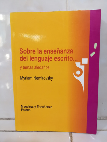 Libro. Sobre La Enseñanza Del Lenguaje Escrito. Nemirovsky (Usado)