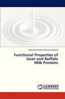 Libro Functional Properties Of Goat And Buffalo Milk Prot...