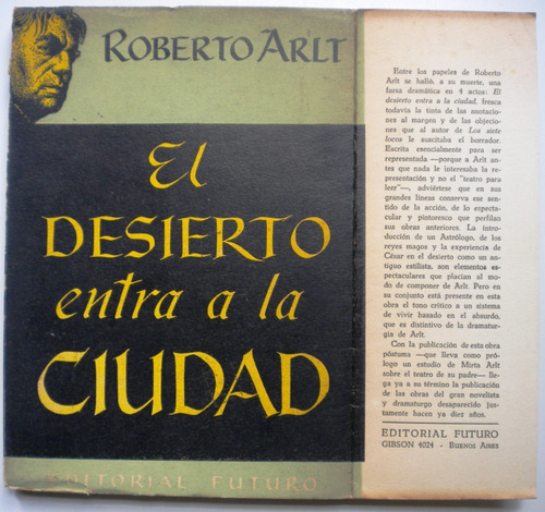 Arlt Roberto/ El Desierto Entra A La Ciudad/editorial Futuro