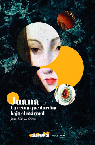 Libro Juana, La Reina Que Dormía Bajo El Mármol