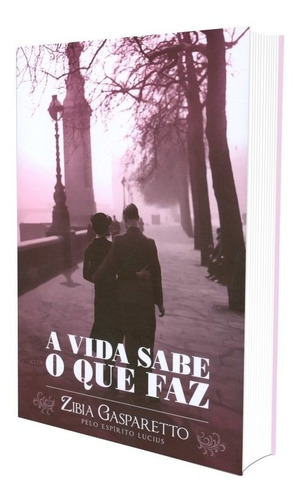 Livro A Vida Sabe O Que Faz