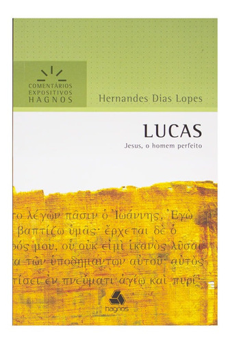Lucas - Comentários Expositivos Hagnos | Hernandes D. Lopes