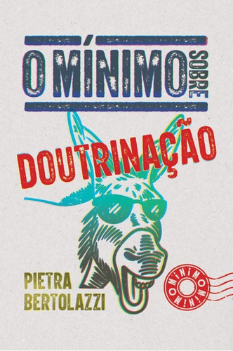 O Mínimo Sobre Doutrinação ( Pietra Bertolazzi )