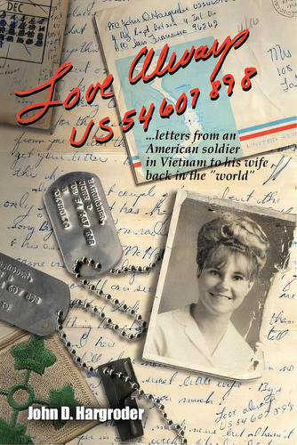 Love Always Us54607898: Letters From An American Soldier In Vietnam To His Wife Back In The World, De Hargroder, John Derral. Editorial Authorhouse, Tapa Blanda En Inglés