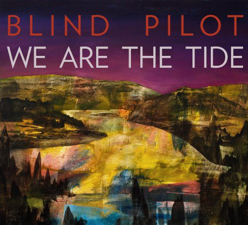 Blind Pilot We Are The Tide Lp