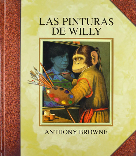 Libro Las Pinturas De Willy - Anthony Browne