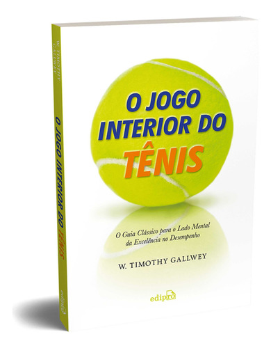 O Jogo Interior Do Tênis Por W. Timothy Gallwey