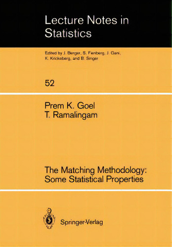The Matching Methodology: Some Statistical Properties, De Goel, Prem K.. Editorial Springer Nature, Tapa Blanda En Inglés