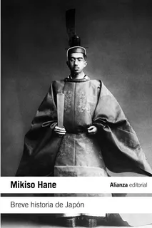 Breve Historia De Japón Mikiso Hane Alianza Editorial