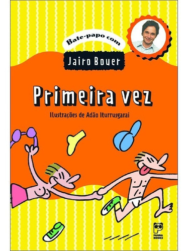 Primeira Vez: Primeira Vez, De Bouer, Jairo. Editora Panda Books, Capa Mole, Edição 1 Em Português