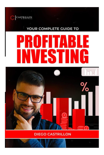 Libro: Su Guía Completa Para Una Inversión Rentable