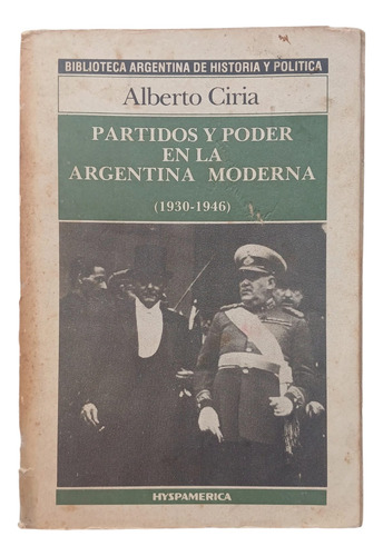Partidos Y Poder En La Argentina Moderna (1930-1946) Ciria (Usado)
