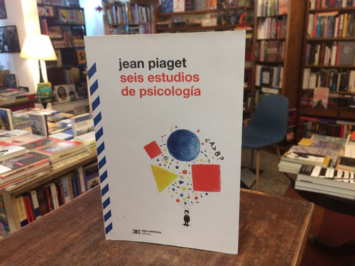 Seis Estudios De Psicología - Jean Piaget
