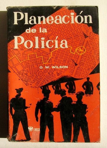 O. W. Wilson Planeacion De La Policia Libro Mexicano 1974