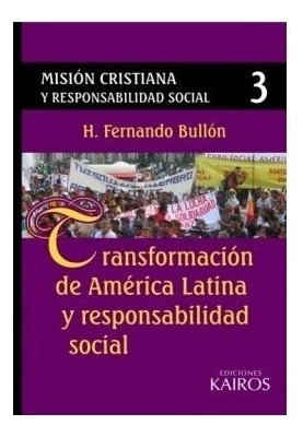 Misión Cristiana Y Responsabilidad Social - Tomo 3