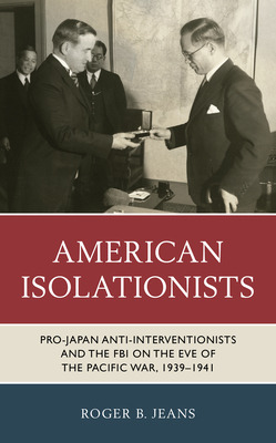 Libro American Isolationists: Pro-japan Anti-intervention...
