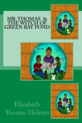 Libro Mr. Thomas And The Witch Of Green Bay Pond - Elizab...