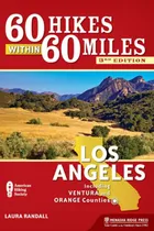 Comprar Libro 60 Hikes Within 60 Miles: Los Angeles: Including Ve...