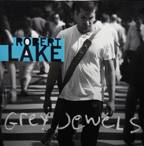 Robert Lake - Grey Jewels Cd 