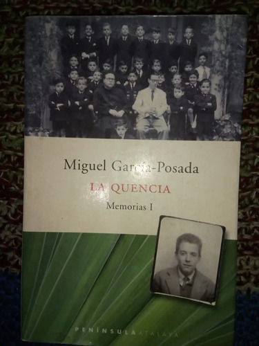Libro La Quencia Memorias 1 Miguel García Posada