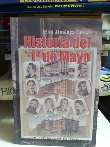 Historia Del 1o De Mayo - Raúl Jiménez Lescas