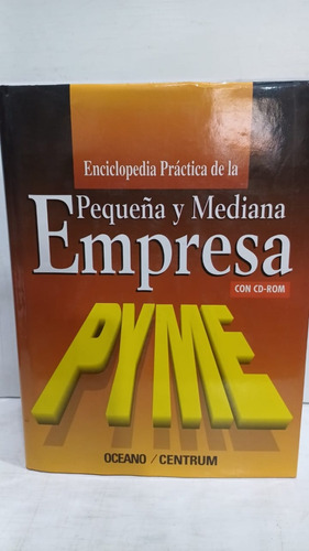 Enciclopedia Practica De La Pequeña Y Mediana Empresa Con Cd