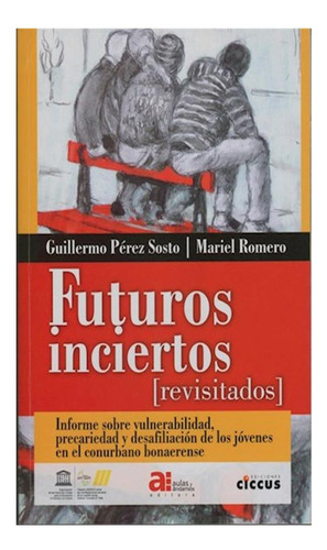 Futuros Inciertos Revisitados Varios Autores