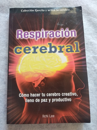 Respiración Cerebral Grupo Editorial Tomo 1a Ed.