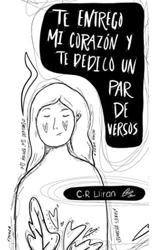 Libro: Te Entrego Mi Corazón Y Te Dedico Un Par De Versos (s