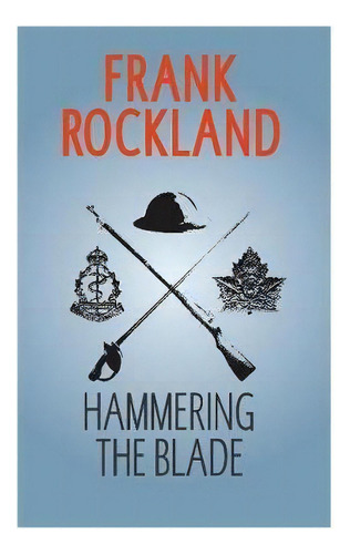Hammering The Blade, De Frank Rockland. Editorial Sambiase Books, Tapa Blanda En Inglés