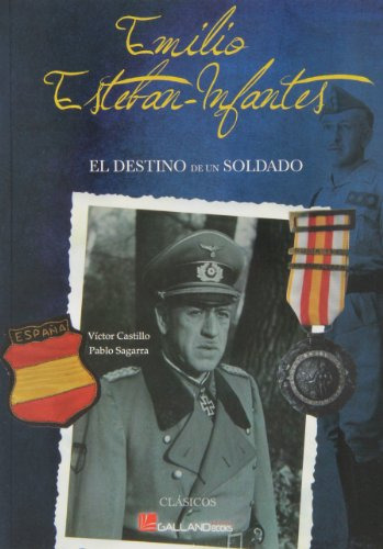 El Destino De Un Soldado: Emilio Esteban- Infantes: 00000 (c