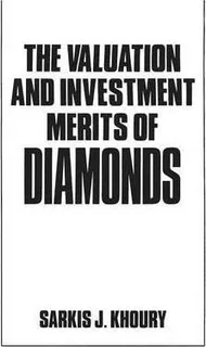 The Valuation And Investment Merits Of Diamonds - Sarkis ...