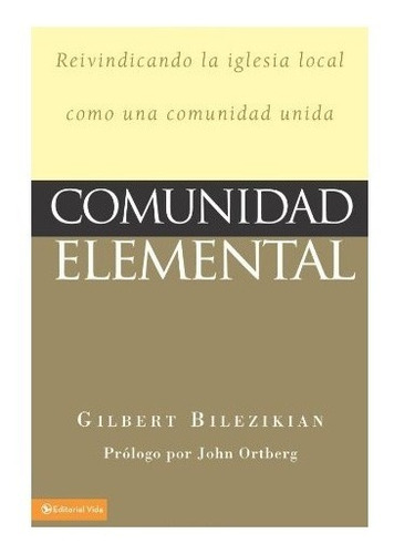 Comunidad Elemental - Gilbert Bilezikian