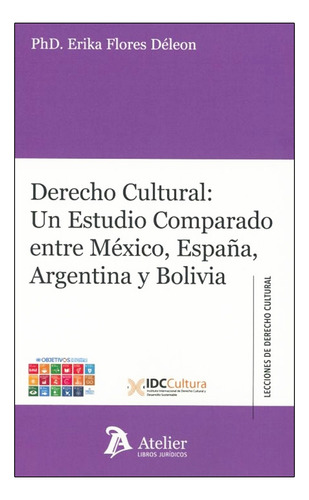 Derecho Cultural: Un Estudio Comp.  Entre México, España. 