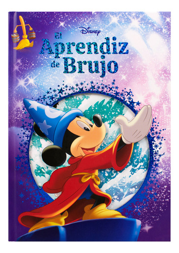 Clásicos De Disney: El Aprendiz De Brujo: Cuento Infantil, De Varios Autores. 0, Vol. 1. Editorial Silver Dolphin, Tapa Dura, Edición Unica En Español, 2023