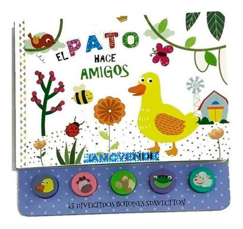Libro Con Sonidos El Pato Hace Amigos Tapa Dura Bebés 1+