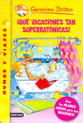 Qué Vacaciones Tan Superratónicas - Gerónimo Stilton